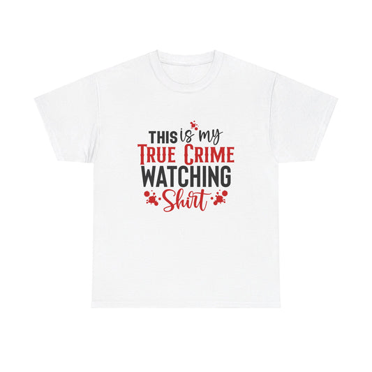 True Crime Watching Tee