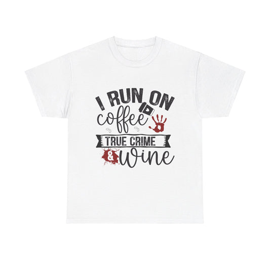 Coffee, Wine, & True Crime Tee