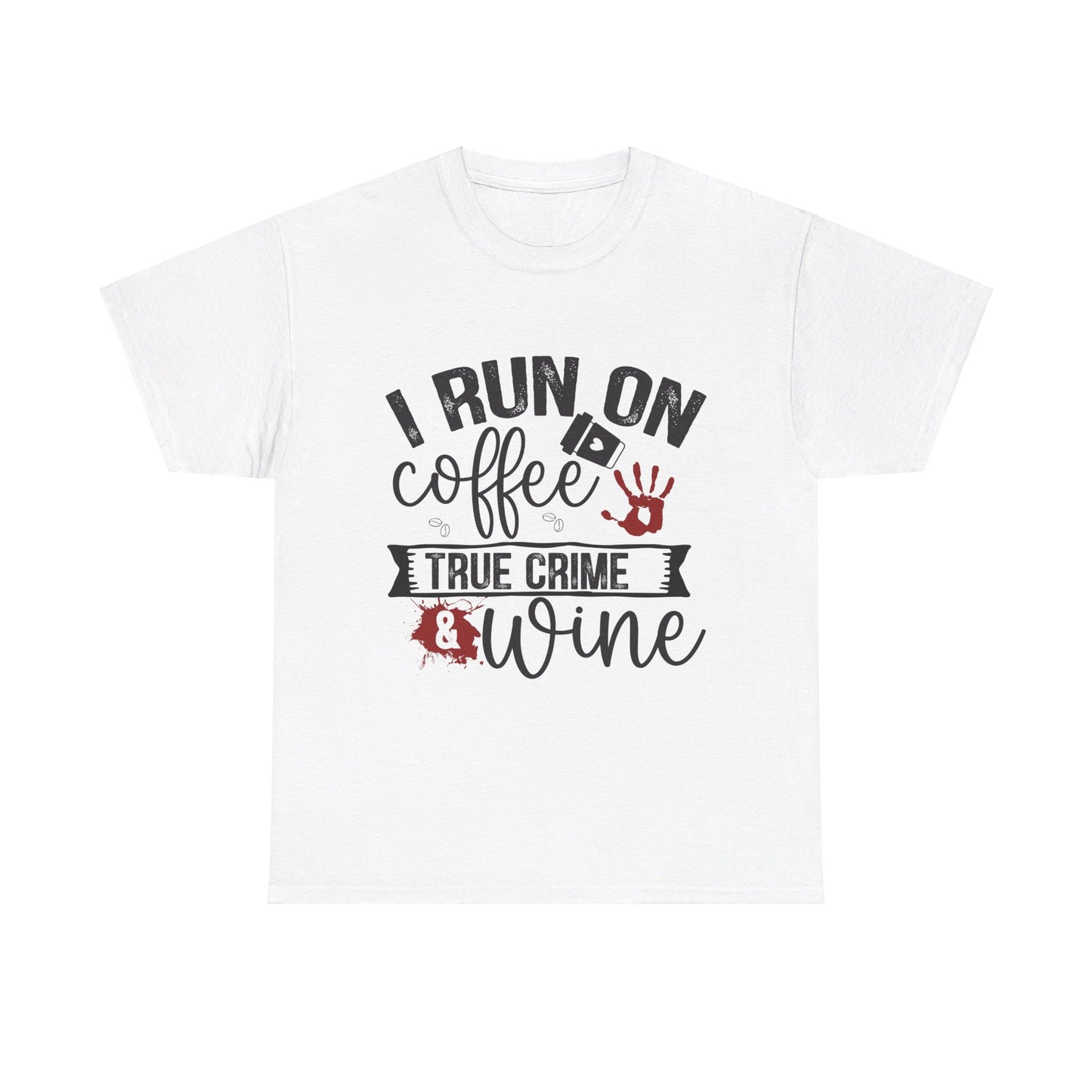 Coffee, Wine, & True Crime Tee