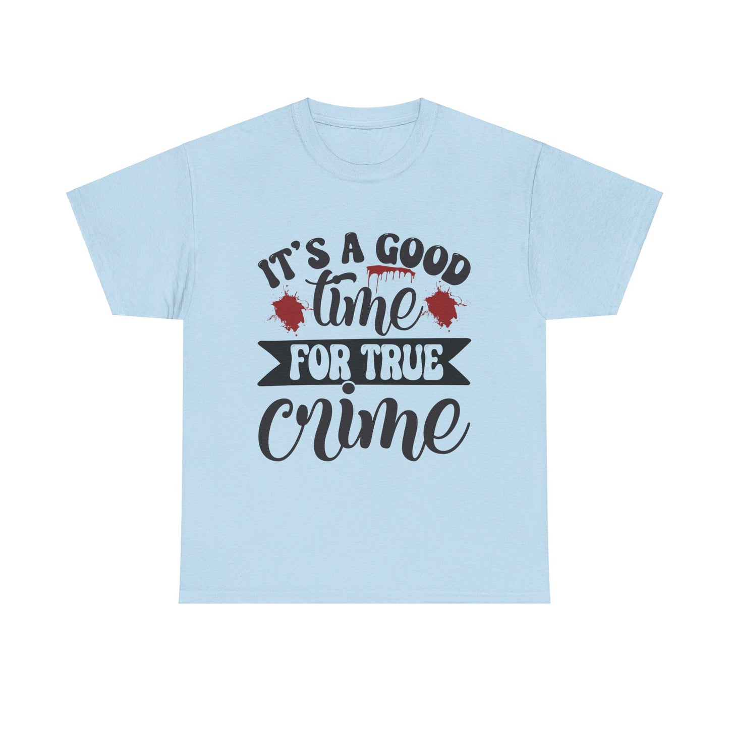 Good Time for True Crime Tee