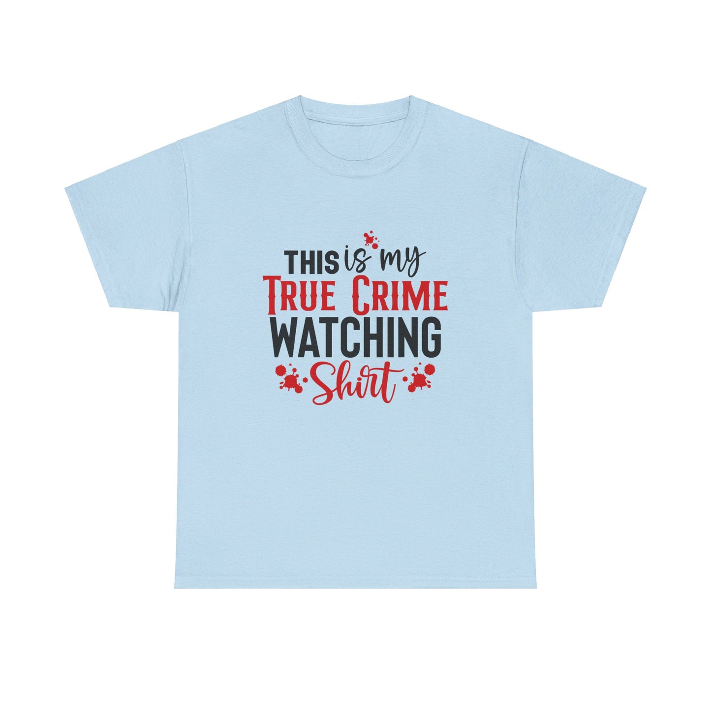 True Crime Watching Tee