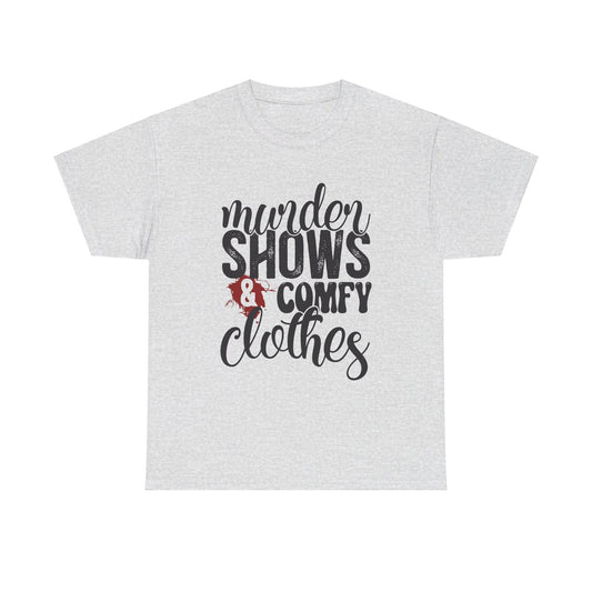 Comfy Clothes & Murder Shows Tee