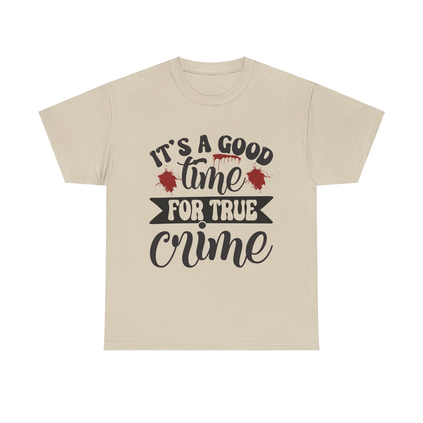 Good Time for True Crime Tee