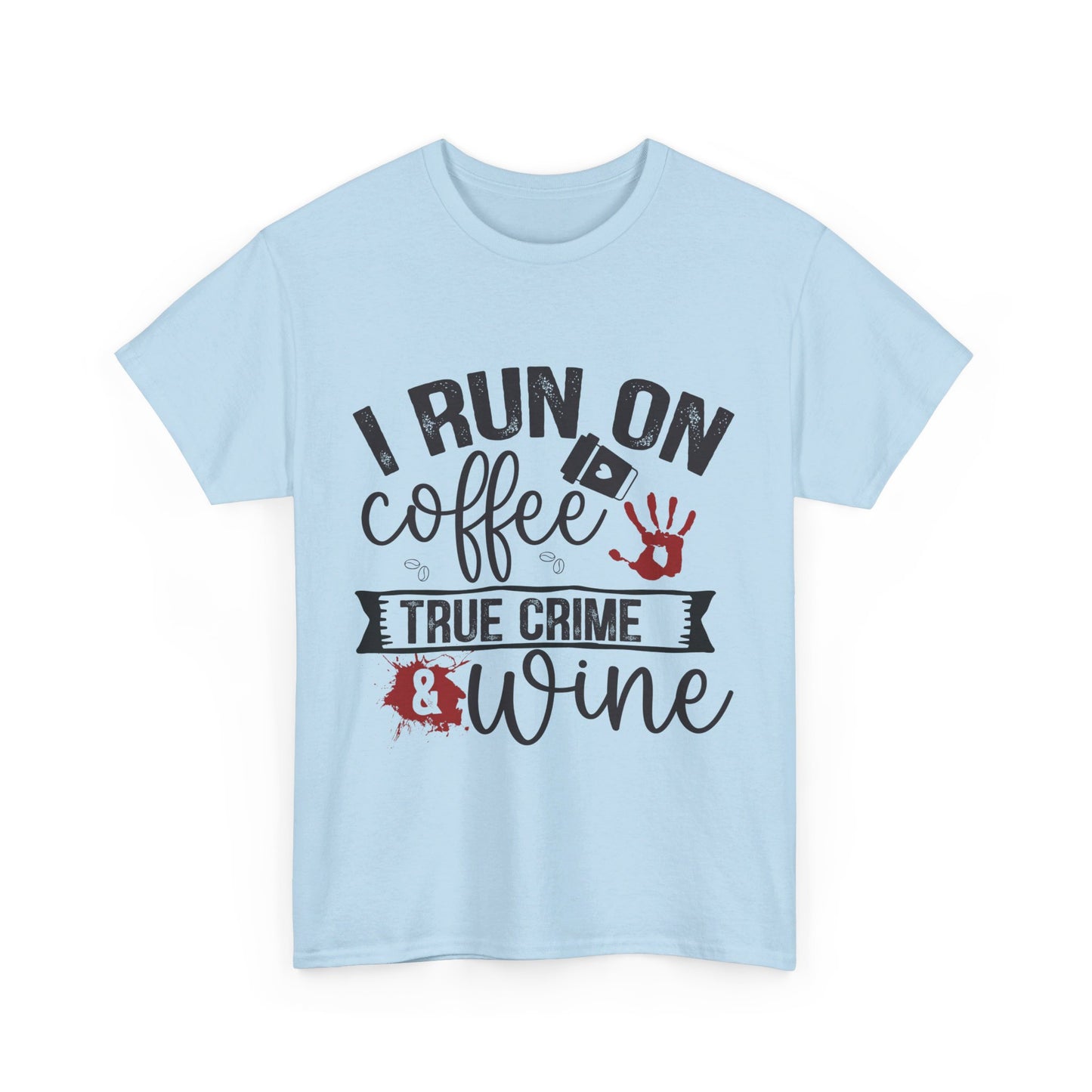 Coffee, Wine, & True Crime Tee