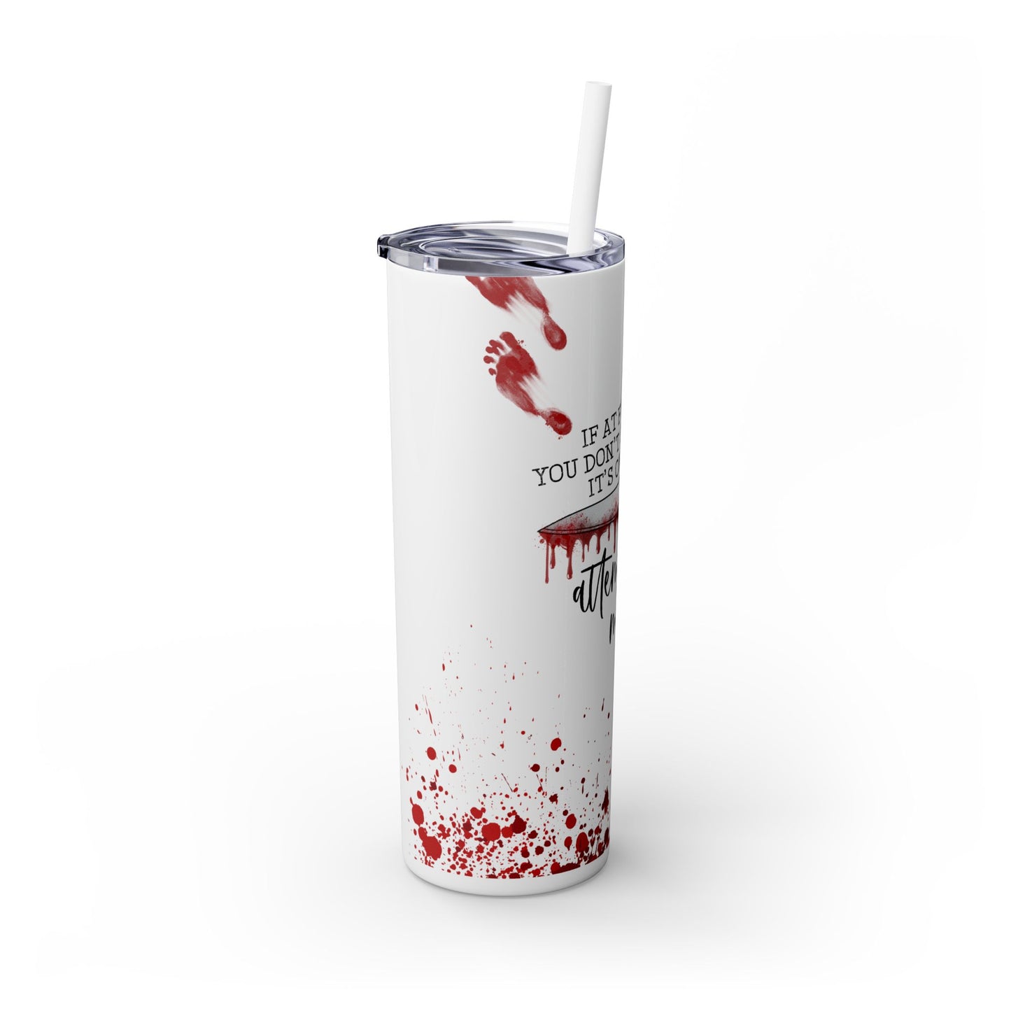 Attempted Murder Tumbler