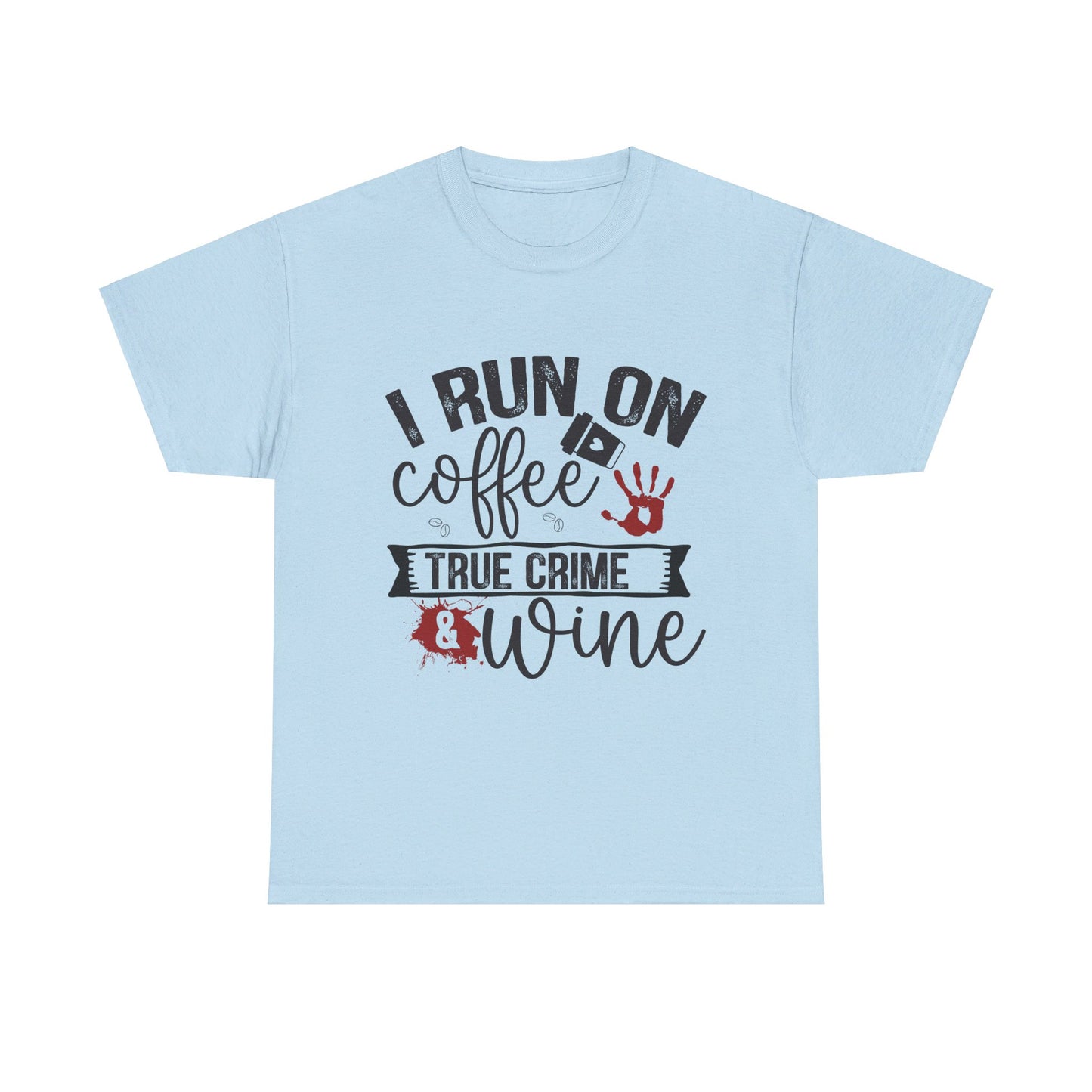 Coffee, Wine, & True Crime Tee